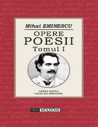 coperta carte mihai eminescu - opere - poesii - tomul i de editie ingrijita de c-tin botez